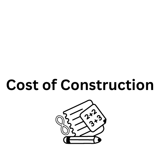 Cost of Construction